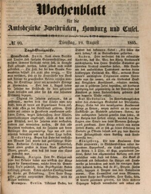 Wochenblatt für die Amtsbezirke Zweibrücken, Homburg und Cusel (Zweibrücker Wochenblatt) Dienstag 19. August 1845