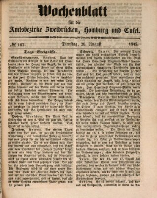 Wochenblatt für die Amtsbezirke Zweibrücken, Homburg und Cusel (Zweibrücker Wochenblatt) Dienstag 26. August 1845