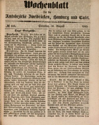 Wochenblatt für die Amtsbezirke Zweibrücken, Homburg und Cusel (Zweibrücker Wochenblatt) Sonntag 31. August 1845