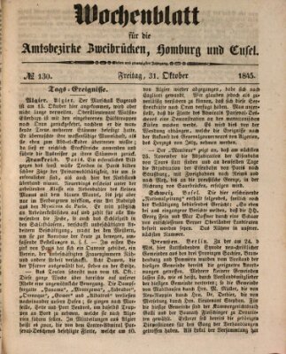 Wochenblatt für die Amtsbezirke Zweibrücken, Homburg und Cusel (Zweibrücker Wochenblatt) Freitag 31. Oktober 1845