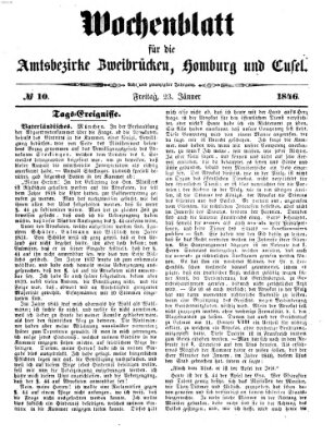 Wochenblatt für die Amtsbezirke Zweibrücken, Homburg und Cusel (Zweibrücker Wochenblatt) Freitag 23. Januar 1846