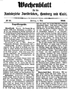 Wochenblatt für die Amtsbezirke Zweibrücken, Homburg und Cusel (Zweibrücker Wochenblatt) Freitag 8. Mai 1846