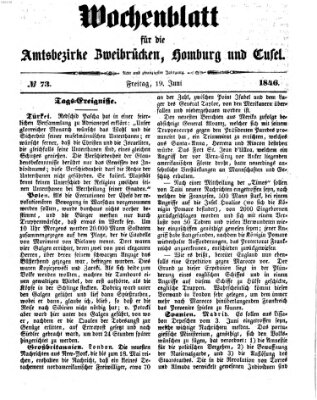 Wochenblatt für die Amtsbezirke Zweibrücken, Homburg und Cusel (Zweibrücker Wochenblatt) Freitag 19. Juni 1846