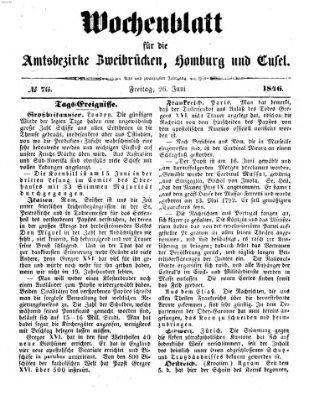 Wochenblatt für die Amtsbezirke Zweibrücken, Homburg und Cusel (Zweibrücker Wochenblatt) Freitag 26. Juni 1846