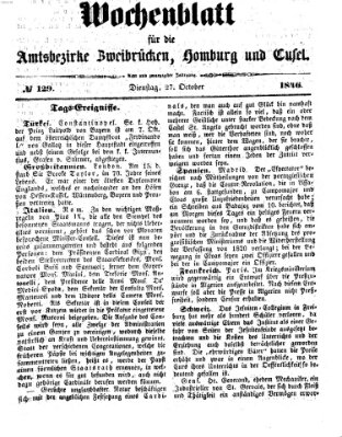 Wochenblatt für die Amtsbezirke Zweibrücken, Homburg und Cusel (Zweibrücker Wochenblatt) Dienstag 27. Oktober 1846