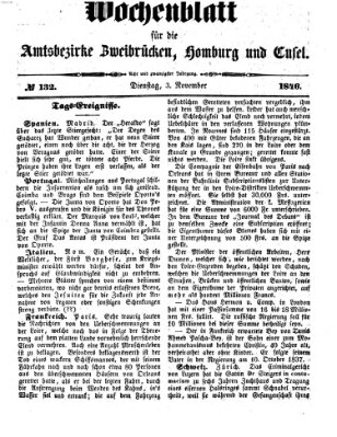 Wochenblatt für die Amtsbezirke Zweibrücken, Homburg und Cusel (Zweibrücker Wochenblatt) Dienstag 3. November 1846