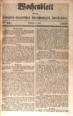 Wochenblatt für den Königlich-Bayerischen Gerichtsbezirk Zweibrücken (Zweibrücker Wochenblatt) Dienstag 6. Juli 1847