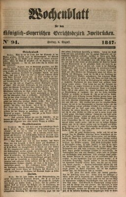 Wochenblatt für den Königlich-Bayerischen Gerichtsbezirk Zweibrücken (Zweibrücker Wochenblatt) Freitag 6. August 1847
