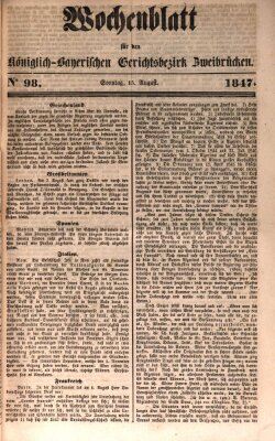 Wochenblatt für den Königlich-Bayerischen Gerichtsbezirk Zweibrücken (Zweibrücker Wochenblatt) Sonntag 15. August 1847