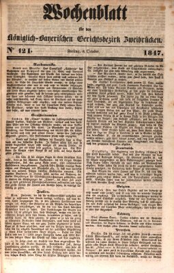 Wochenblatt für den Königlich-Bayerischen Gerichtsbezirk Zweibrücken (Zweibrücker Wochenblatt) Freitag 8. Oktober 1847