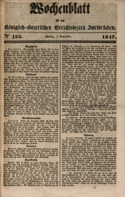 Wochenblatt für den Königlich-Bayerischen Gerichtsbezirk Zweibrücken (Zweibrücker Wochenblatt) Freitag 5. November 1847