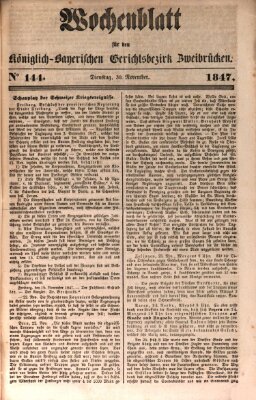 Wochenblatt für den Königlich-Bayerischen Gerichtsbezirk Zweibrücken (Zweibrücker Wochenblatt) Dienstag 30. November 1847