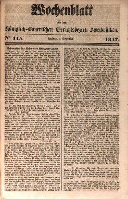 Wochenblatt für den Königlich-Bayerischen Gerichtsbezirk Zweibrücken (Zweibrücker Wochenblatt) Freitag 3. Dezember 1847