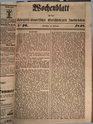 Wochenblatt für den Königlich-Bayerischen Gerichtsbezirk Zweibrücken (Zweibrücker Wochenblatt) Dienstag 29. Februar 1848