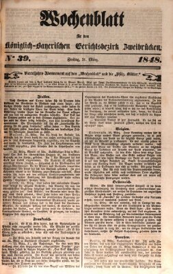 Wochenblatt für den Königlich-Bayerischen Gerichtsbezirk Zweibrücken (Zweibrücker Wochenblatt) Freitag 31. März 1848