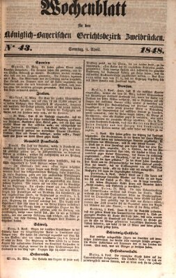 Wochenblatt für den Königlich-Bayerischen Gerichtsbezirk Zweibrücken (Zweibrücker Wochenblatt) Sonntag 9. April 1848