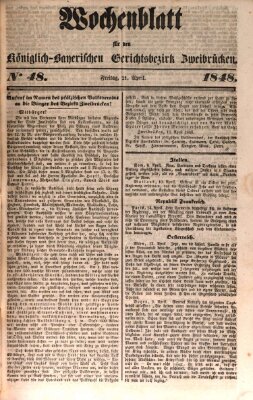 Wochenblatt für den Königlich-Bayerischen Gerichtsbezirk Zweibrücken (Zweibrücker Wochenblatt) Freitag 21. April 1848