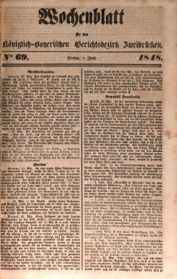 Wochenblatt für den Königlich-Bayerischen Gerichtsbezirk Zweibrücken (Zweibrücker Wochenblatt) Freitag 9. Juni 1848