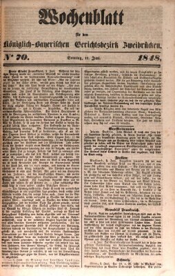 Wochenblatt für den Königlich-Bayerischen Gerichtsbezirk Zweibrücken (Zweibrücker Wochenblatt) Sonntag 11. Juni 1848