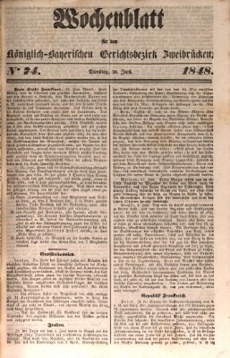 Wochenblatt für den Königlich-Bayerischen Gerichtsbezirk Zweibrücken (Zweibrücker Wochenblatt) Dienstag 20. Juni 1848