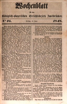 Wochenblatt für den Königlich-Bayerischen Gerichtsbezirk Zweibrücken (Zweibrücker Wochenblatt) Freitag 23. Juni 1848