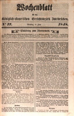 Wochenblatt für den Königlich-Bayerischen Gerichtsbezirk Zweibrücken (Zweibrücker Wochenblatt) Dienstag 27. Juni 1848