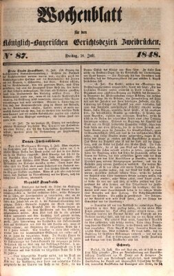 Wochenblatt für den Königlich-Bayerischen Gerichtsbezirk Zweibrücken (Zweibrücker Wochenblatt) Freitag 21. Juli 1848