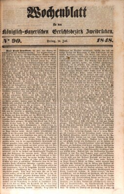 Wochenblatt für den Königlich-Bayerischen Gerichtsbezirk Zweibrücken (Zweibrücker Wochenblatt) Freitag 28. Juli 1848