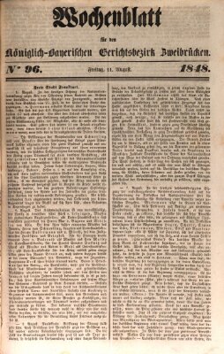 Wochenblatt für den Königlich-Bayerischen Gerichtsbezirk Zweibrücken (Zweibrücker Wochenblatt) Freitag 11. August 1848