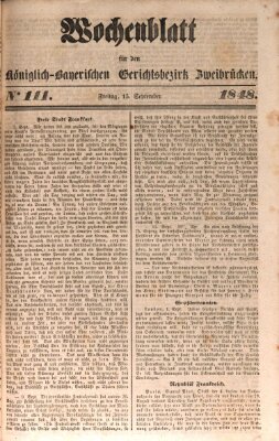 Wochenblatt für den Königlich-Bayerischen Gerichtsbezirk Zweibrücken (Zweibrücker Wochenblatt) Freitag 15. September 1848