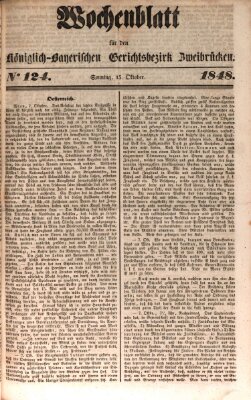 Wochenblatt für den Königlich-Bayerischen Gerichtsbezirk Zweibrücken (Zweibrücker Wochenblatt) Sonntag 15. Oktober 1848