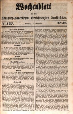 Wochenblatt für den Königlich-Bayerischen Gerichtsbezirk Zweibrücken (Zweibrücker Wochenblatt) Dienstag 14. November 1848