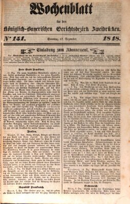 Wochenblatt für den Königlich-Bayerischen Gerichtsbezirk Zweibrücken (Zweibrücker Wochenblatt) Sonntag 17. Dezember 1848