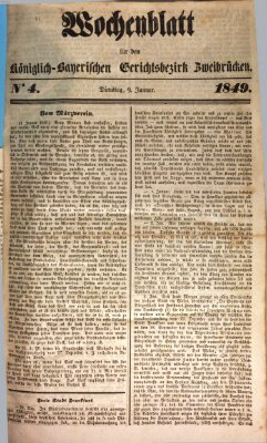 Wochenblatt für den Königlich-Bayerischen Gerichtsbezirk Zweibrücken (Zweibrücker Wochenblatt) Dienstag 9. Januar 1849