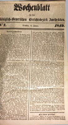 Wochenblatt für den Königlich-Bayerischen Gerichtsbezirk Zweibrücken (Zweibrücker Wochenblatt) Dienstag 16. Januar 1849