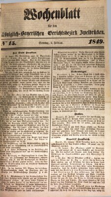 Wochenblatt für den Königlich-Bayerischen Gerichtsbezirk Zweibrücken (Zweibrücker Wochenblatt) Sonntag 4. Februar 1849