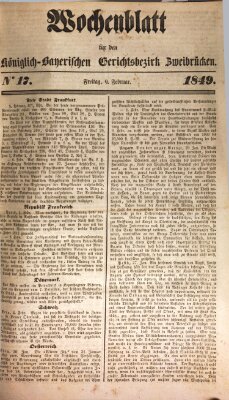 Wochenblatt für den Königlich-Bayerischen Gerichtsbezirk Zweibrücken (Zweibrücker Wochenblatt) Freitag 9. Februar 1849