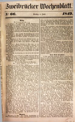 Wochenblatt für den Königlich-Bayerischen Gerichtsbezirk Zweibrücken (Zweibrücker Wochenblatt) Freitag 1. Juni 1849