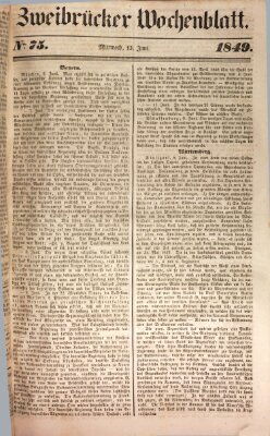 Wochenblatt für den Königlich-Bayerischen Gerichtsbezirk Zweibrücken (Zweibrücker Wochenblatt) Mittwoch 13. Juni 1849