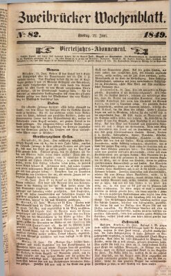 Wochenblatt für den Königlich-Bayerischen Gerichtsbezirk Zweibrücken (Zweibrücker Wochenblatt) Freitag 22. Juni 1849