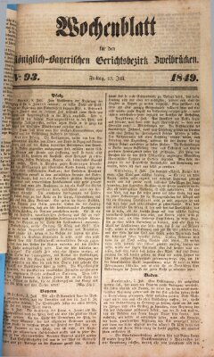 Wochenblatt für den Königlich-Bayerischen Gerichtsbezirk Zweibrücken (Zweibrücker Wochenblatt) Freitag 13. Juli 1849