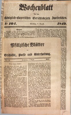 Wochenblatt für den Königlich-Bayerischen Gerichtsbezirk Zweibrücken (Zweibrücker Wochenblatt) Dienstag 7. August 1849