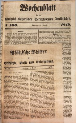 Wochenblatt für den Königlich-Bayerischen Gerichtsbezirk Zweibrücken (Zweibrücker Wochenblatt) Sonntag 12. August 1849