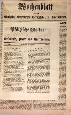 Wochenblatt für den Königlich-Bayerischen Gerichtsbezirk Zweibrücken (Zweibrücker Wochenblatt) Dienstag 11. Dezember 1849