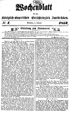 Wochenblatt für den Königlich-Bayerischen Gerichtsbezirk Zweibrücken (Zweibrücker Wochenblatt) Sonntag 2. Januar 1853