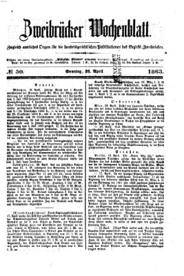 Zweibrücker Wochenblatt Sonntag 26. April 1863