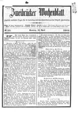 Zweibrücker Wochenblatt Sonntag 10. April 1864