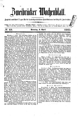 Zweibrücker Wochenblatt Sonntag 9. April 1865