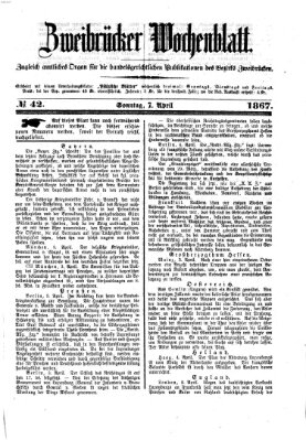 Zweibrücker Wochenblatt Sonntag 7. April 1867