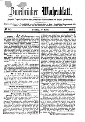 Zweibrücker Wochenblatt Sonntag 18. April 1869